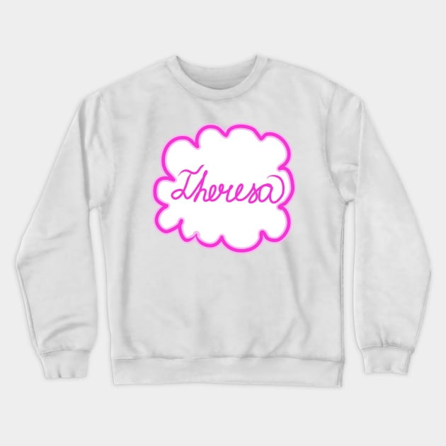 Theresa. Female name. Crewneck Sweatshirt by grafinya